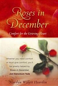 Roses in December: Comfort for the Grieving Heart (Paperback)