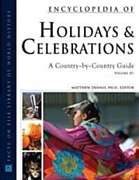 Encyclopedia of Holidays and Celebrations, 3-Volume Set: A Country-By-Country Guide (Hardcover)