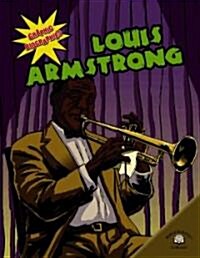 Louis Armstrong (Library Binding)