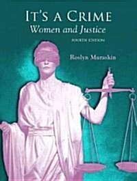 Its a Crime: Women and Justice (Paperback, 4, Revised)
