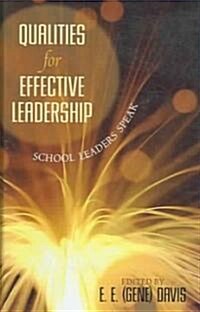 Qualities for Effective Leadership: School Leaders Speak (Hardcover)