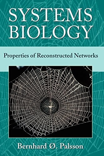 Systems Biology : Properties of Reconstructed Networks (Hardcover)
