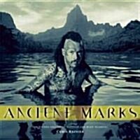 Ancient Marks: The Sacred Origins of Tattoos and Body Markings (Paperback)