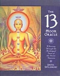 The 13 Moon Oracle (Hardcover, PCK)