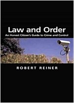 Law and Order : An Honest Citizen's Guide to Crime and Control (Hardcover)