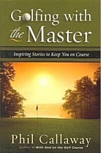 Golfing With the Master (Paperback)