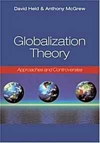Globalization Theory : Approaches and Controversies (Hardcover)