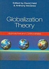 Globalization Theory : Approaches and Controversies (Paperback)