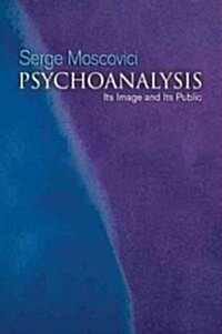 Psychoanalysis: Its Image and Its Public (Hardcover)