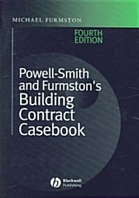 Powell-Smith & Furmstons Building Contract Casebook (Hardcover, 4th)