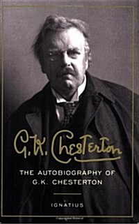 G. K. Chesterton: The Autobiography of G. K. Chesterton (Paperback)