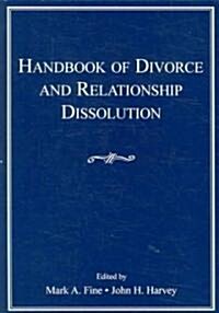 Handbook of Divorce And Relationship Dissolution (Paperback)