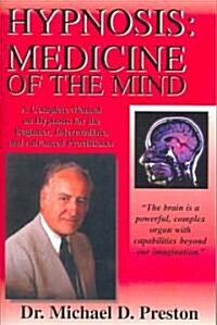 Hypnosis Medicine of the Mind (Paperback)