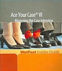 Ace Your Case VI (Paperback)
