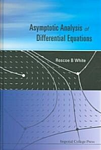 Asymptotic Analysis of Differential Equations (Hardcover)