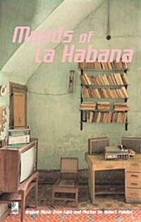 Moods of La Habana: Original Music from Cuba and Photos by Robert Polidori (Hardcover)