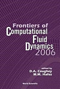 Frontiers of Computational Fluid Dynamics 2006 (Hardcover, 2006)