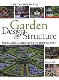 Encyclopedia of Garden Design & Structure (Hardcover)