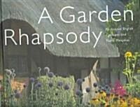 Garden Rhapsody: Enchanted English Cottage Gardens and Floral Melodies (Hardcover)