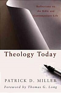 Theology Today: Reflections on the Bible and Contemporary Life (Paperback)