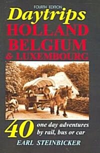 Daytrips Holland, Belgium and Luxembourg (Paperback, 4th)