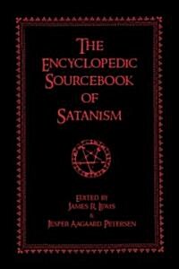 The Encyclopedic Sourcebook of Satanism (Hardcover)