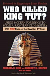 Who Killed King Tut?: Using Modern Forensics to Solve a 3,300-Year-Old Mystery (Paperback)