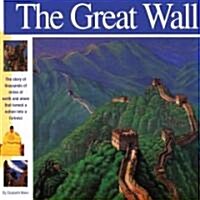 The Great Wall: The Story of Thousands of Miles of Earth and Stone That Turned a Nation Into a Fortress (Paperback)