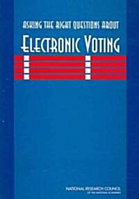 Asking the Right Questions about Electronic Voting (Paperback)