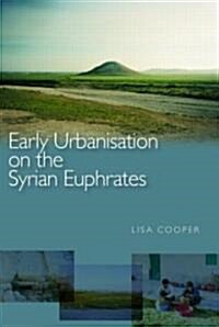 Early Urbanism on the Syrian Euphrates (Hardcover)