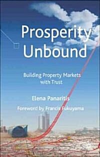Prosperity Unbound: Building Property Markets with Trust (Hardcover)