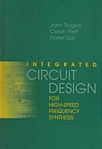 Integrated Circuit Design for High-Speed Frequency Synthesis (Hardcover)