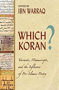 Which Koran?: Variants, Manuscripts, Linguistics (Hardcover)