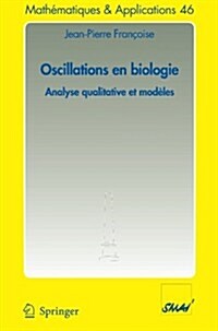 Oscillations En Biologie: Analyse Qualitative Et Mod?es (Paperback, 2005)