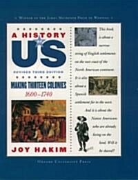 A History of Us: Making Thirteen Colonies: 1600-1740a History of Us Book Two (Hardcover, 3, Revised)