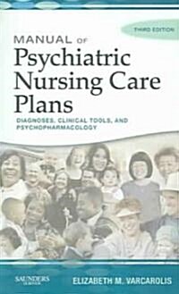 Manual of Psychiatric Nursing Care Plans (Paperback, 3rd)