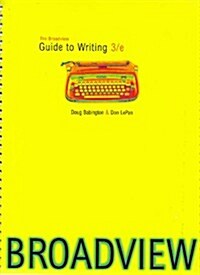 The Broadview Guide to Writing (Paperback, 3rd, Spiral)