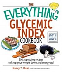 The Everything Glycemic Index Cookbook (Paperback, 4th)