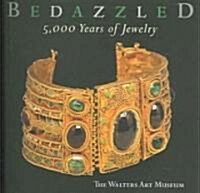 Bedazzled: 5,000 Years of Jewelry (Paperback)