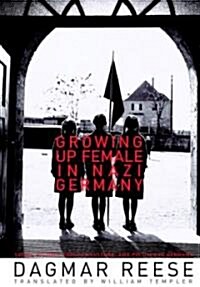 Growing Up Female in Nazi Germany (Paperback)