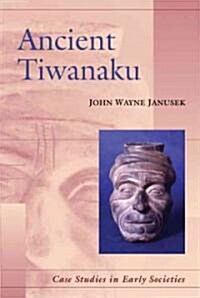 Ancient Tiwanaku (Paperback)