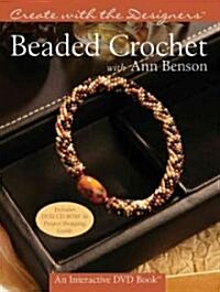 Beaded Crochet With Ann Benson (Hardcover, PCK)
