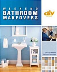 Weekend Bathroom Makeovers (Paperback)