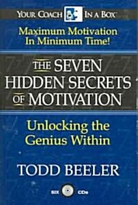 The 7 Hidden Secrets of Motivation: Unlocking the Genius Within (Audio CD)