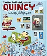 Quincy, the Hobby Photographer (School & Library)