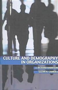 Culture and Demography in Organizations (Paperback)
