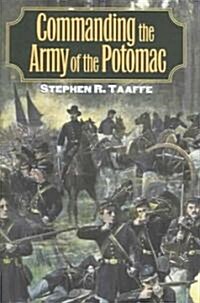 Commanding the Army of the Potomac (Hardcover)