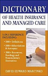 Dictionary of Health Insurance And Managed Care (Paperback, 1st)