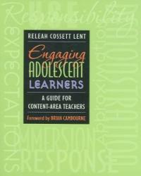 Engaging adolescent learners : a guide for content-area teachers