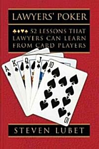 Lawyers Poker: 52 Lessons That Lawyers Can Learn from Card Players (Hardcover)